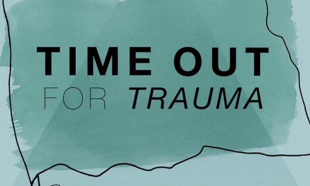 A “Time Out For Trauma” | Wave That Flag Fearlessly
